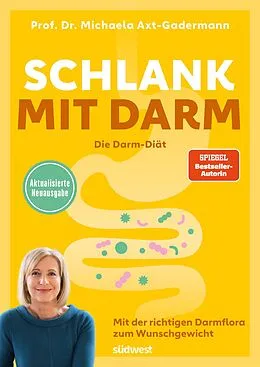 E-Book (epub) Schlank mit Darm - Die Darm-Diät - Aktualisierte Neuausgabe von Michaela Axt-Gadermann