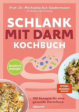 E-Book (epub) Schlank mit Darm Kochbuch - Aktualisierte Neuausgabe von Michaela Axt-Gadermann