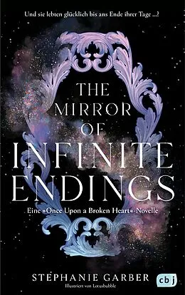 E-Book (epub) The Mirror of Infinite Endings von Stephanie Garber