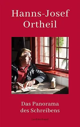 E-Book (epub) Das Panorama des Schreibens von Hanns-Josef Ortheil