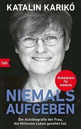 E-Book (epub) Niemals aufgeben von Katalin Karikó
