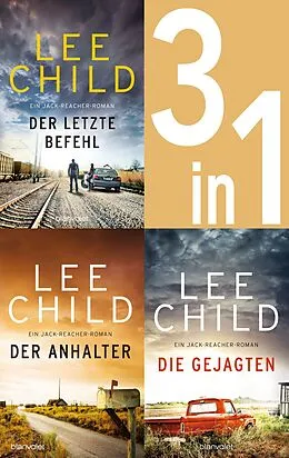 E-Book (epub) Jack Reacher Band 16-18: Der letzte Befehl / Der Anhalter / Die Gejagten von Lee Child