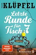 E-Book (epub) Letzte Runde für Tisch 7 von Volker Klüpfel