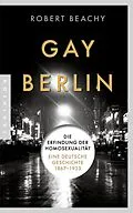 E-Book (epub) Gay Berlin von Robert Beachy