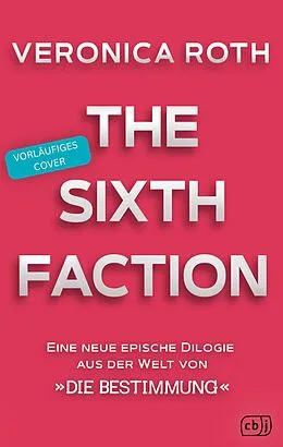 E-Book (epub) The Sixth Faction von Veronica Roth