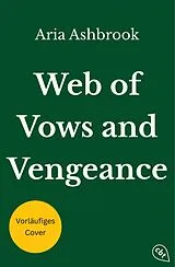 E-Book (epub) Web of Vows and Vengeance von Aria Ashbrook