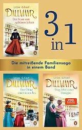 E-Book (epub) Die Dallmayr-Saga (3in1 Bundle): Der Traum vom schönen Leben, Der Glanz einer neuen Ära, Das Erbe einer Dynastie von Lisa Graf