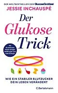 E-Book (epub) Der Glukose-Trick von Jessie Inchauspé