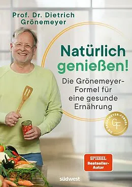 E-Book (epub) Natürlich genießen! von Dietrich Grönemeyer