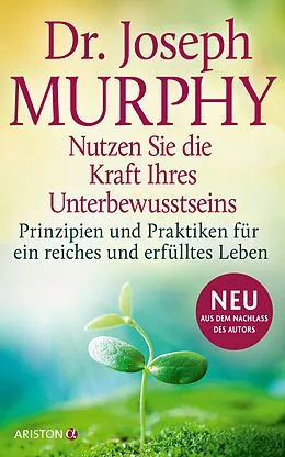 E-Book (epub) Nutzen Sie die Kraft Ihres Unterbewusstseins von Joseph Murphy