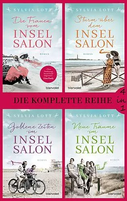 E-Book (epub) Die Norderney-Reihe Band 1-4: Die Frauen vom Inselsalon / Sturm über dem Inselsalon / Goldene Zeiten im Inselsalon / Neue Träume im Inselsalon (4in1-Bundle) von Sylvia Lott