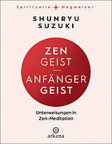 E-Book (epub) Zen-Geist - Anfänger-Geist von Shunryu Suzuki