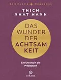 E-Book (epub) Das Wunder der Achtsamkeit von Thich Nhat Hanh