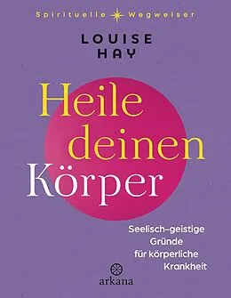 E-Book (epub) Heile deinen Körper von Louise Hay