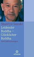 E-Book (epub) Leidender Buddha - Glücklicher Buddha von Shunryu Suzuki