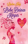 E-Book (epub) Liebe Deinen Körper von Louise Hay
