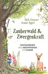 E-Book (epub) Zauberwald & Zwergenkraft von Dirk Grosser, Jennie Appel