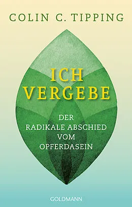 E-Book (epub) Ich vergebe von Colin C. Tipping