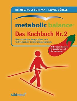 E-Book (pdf) Metabolic Balance Das Kochbuch Nr. 2 von Wolf Funfack, Silvia Bürkle
