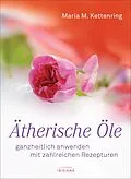 E-Book (pdf) Ätherische Öle von Maria M. Kettenring