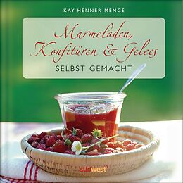 E-Book (pdf) Marmeladen, Konfitüren &amp; Gelees selbst gemacht von Kay-Henner Menge