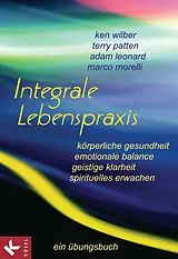 E-Book (pdf) Integrale Lebenspraxis von Ken Wilber, Terry Patten, Adam Leonard