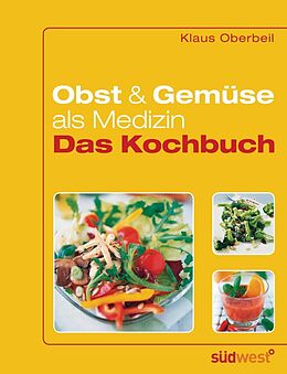 E-Book (pdf) Obst und Gemüse als Medizin - Das Kochbuch von Klaus Oberbeil