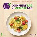 E-Book (pdf) Donnerstag ist Veggietag von Miki Duerinck, Kristin Leybaert