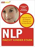 E-Book (pdf) NLP macht Kinder stark von Ronald Schweppe, Aljoscha Long
