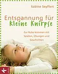 E-Book (pdf) Entspannung für kleine Knirpse von Sabine Seyffert