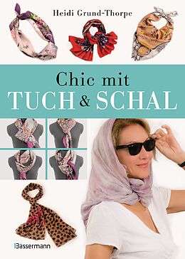 E-Book (pdf) Chic mit Tuch &amp; Schal von Heidi Grund-Thorpe