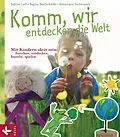 E-Book (pdf) Komm, wir entdecken die Welt von Sabine Lohf, Regina Bestle-Körfer, Annemarie Stollenwerk