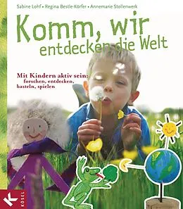 E-Book (pdf) Komm, wir entdecken die Welt von Sabine Lohf, Regina Bestle-Körfer, Annemarie Stollenwerk