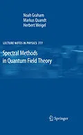 E-Book (pdf) Spectral Methods in Quantum Field Theory von Noah Graham, Markus Quandt, Herbert Weigel