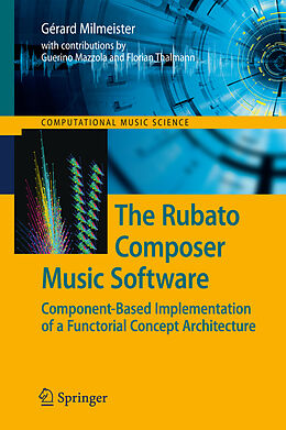 Livre Relié The Rubato Composer Music Software de Gérard Milmeister