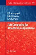 E-Book (pdf) Soft Computing for Data Mining Applications von K. R. Venugopal, K. G Srinivasa, L. M. Patnaik