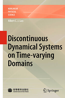 Fester Einband Discontinuous Dynamical Systems on Time-varying Domains von Albert C. J. Luo