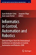 E-Book (pdf) Informatics in Control, Automation and Robotics von Juan Andrade Cetto, Jean-Louis Ferrier, Joaquim Filipe.
