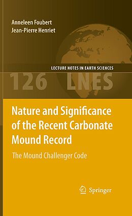 eBook (pdf) Nature and Significance of the Recent Carbonate Mound Record de Anneleen Foubert, Jean-Pierre Henriet