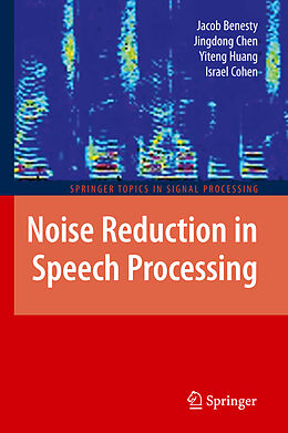 Fester Einband Noise Reduction in Speech Processing von Jacob Benesty, Israel Cohen, Yiteng Huang