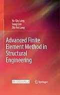 E-Book (pdf) Advanced Finite Element Method in Structural Engineering von Yu-Qiu Long, Song Cen, Zhi-Fei Long