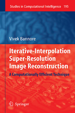 Fester Einband Iterative-Interpolation Super-Resolution Image Reconstruction von Vivek Bannore
