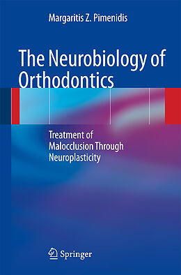 Livre Relié The Neurobiology of Orthodontics de Margaritis Z. Pimenidis