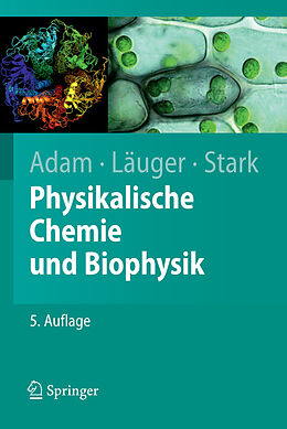 E-Book (pdf) Physikalische Chemie und Biophysik von Gerold Adam, Peter Läuger, Günther Stark