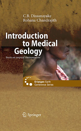 E-Book (pdf) Introduction to Medical Geology von C. B. Dissanayake, Rohana Chandrajith