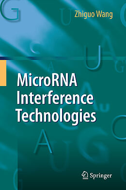 Livre Relié MicroRNA Interference Technologies de Zhiguo Wang