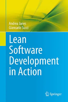 E-Book (pdf) Lean Software Development in Action von Andrea Janes, Giancarlo Succi