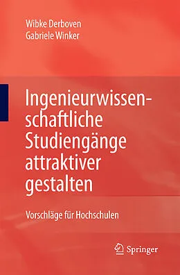 E-Book (pdf) Ingenieurwissenschaftliche Studiengänge attraktiver gestalten von Wibke Derboven, Gabriele Winker