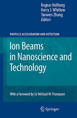 E-Book (pdf) Ion Beams in Nanoscience and Technology von Yanwen Zhang, Harry J. Whitlow, Ragnar Hellborg