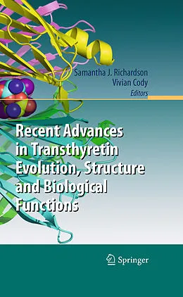 E-Book (pdf) Recent Advances in Transthyretin Evolution, Structure and Biological Functions von Samantha J. Richardson, Vivian Cody